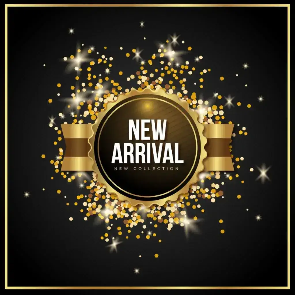 New arrival banner with golden stars on a black background, adding a touch of elegance and excitement.