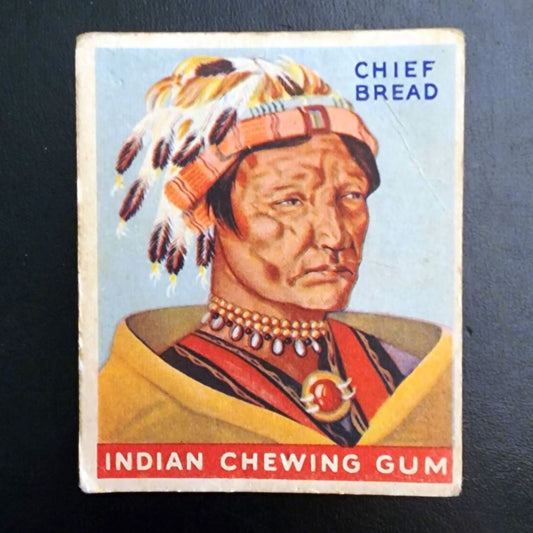1947 Indian Chewing Gum - Chief Bread #68