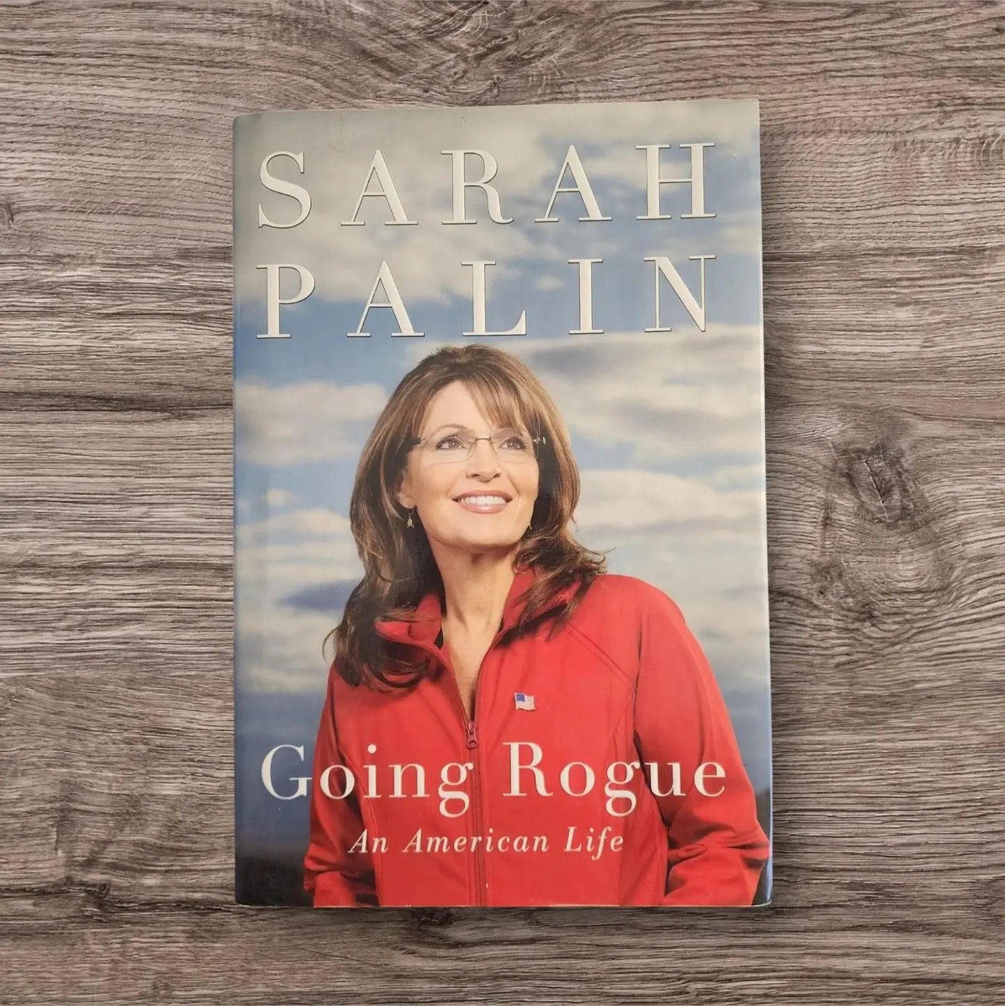 Sarah Palin, Going Rogue, An American Life, by Sarah Palin, 2009 - Mulberry Lane American Life Stories Book